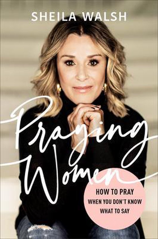 Praying Women How to Pray When You Don't Know What to Say