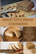 Smart Keto Bread Cookbook