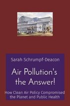 Air Pollution's the Answer!