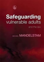 Safeguarding Vulnerable Adults And The Law