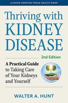 A Johns Hopkins Press Health Book- Thriving with Kidney Disease