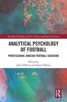 Routledge Psychology of Sport, Exercise and Physical Activity - Analytical Psychology of Football