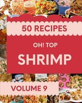 Oh! Top 50 Shrimp Recipes Volume 9
