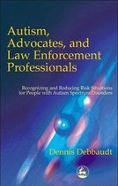 Autism, Advocates and Law Enforcement Professionals