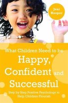 What Children Need To Be Happy Confident