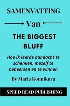 Samenvatting Van The Biggest Bluff door Maria Konnikova