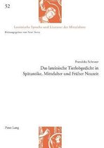 Lateinische Sprache Und Literatur Des Mittelalters-Das lateinische Tierlobgedicht in Spaetantike, Mittelalter und Frueher Neuzeit