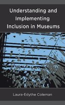 Understanding and Implementing Inclusion in Museums
