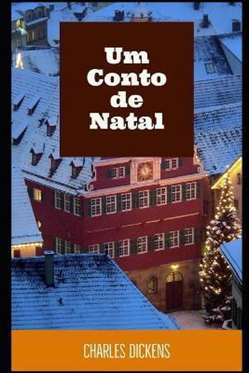 Um Conto de Natal, Charles Dickens | 9798554313882 | Boeken Um Conto de Natal, Charles Dickens | 9798554313882 | Boeken