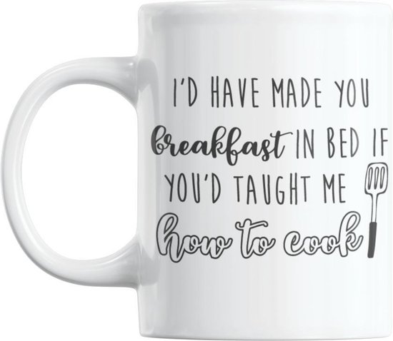 Foto: Studio verbiest mok mama moeder moederdag ontbijt i d have made you breakfast in bed if you d taught me how to cook m3 300ml