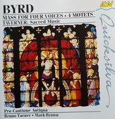 William Byrd: Mass for Four Voices; 4 Motets; John Taverner: Sacred Music