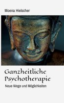 Ganzheitliche Psychotherapie