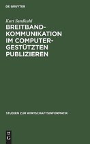 Studien Zur Wirtschaftsinformatik- Breitbandkommunikation Im Computergest�tzten Publizieren