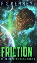 Friction (Justice Keepers Saga Book 2)