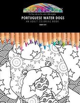 Portuguese Water Dogs: AN ADULT COLORING BOOK