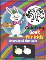 Coloring Books For Kids To Succeed The Twin: Coloring Book