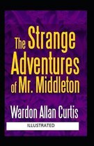 The Strange Adventures Of Mr Middleton Illustrated