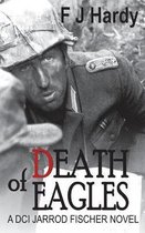 DCI Jarrod Fischer Novel- Death of Eagles
