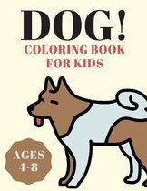 Dog Coloring Book for Kids Ages 4-8