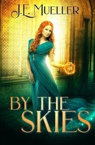 By The Skies