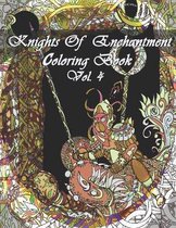 Knights Of Enchantment Coloring Book Vol. 4