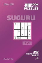 The Mini Book Of Logic Puzzles 2020-2021. Suguru 5x5 - 240 Easy To Master Puzzles. #4