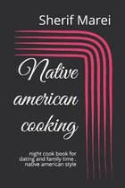 Native american cooking