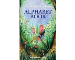 The Whacky Woodland Alphabet Book