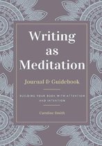 Writing as Meditation