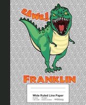 Wide Ruled Line Paper: FRANKLIN Dinosaur Rawr T-Rex Notebook