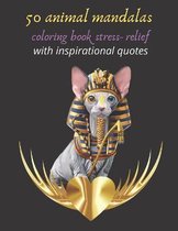 50 animal mandalas coloring book stress- relief with inspirational quotes