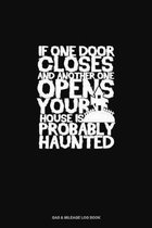 If One Door Closes and Another One Opens Your House Is Probably Haunted