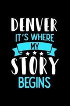 Denver It's Where My Story Begins