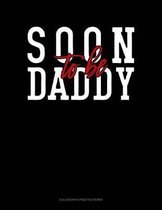 Soon To Be Daddy