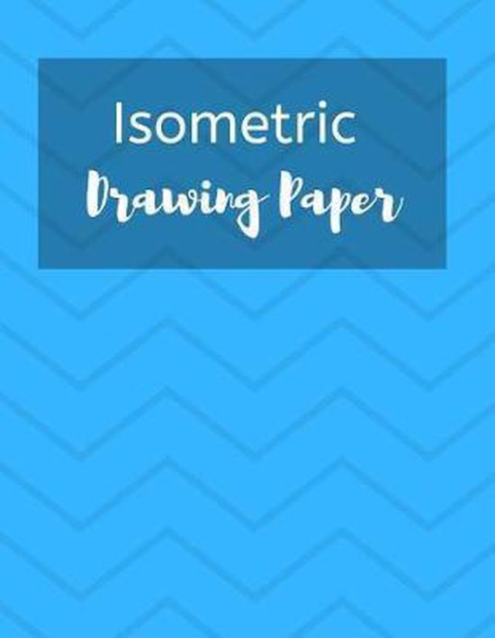 Isometric Drawing Paper, E Smith 9781797731179 Boeken