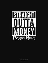 Straight Outta Money Dance Mom