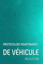 Protocolede Maintenance de Vehicule Registre