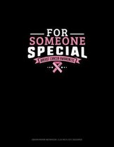 For Someone Special Breast Cancer Awareness