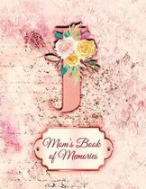J: Mom's Book of Memories