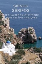 Voyage Dans La Culture Et Le Paysage- Sifnos - Sérifos. Des havres d'authenticité dans les Îles Grecques