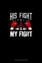 His Fight is My Fight