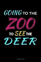 Going To The Zoo To See The Deer
