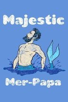 Majestic Mer Papa