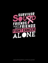 Survivor Squad Friends Don't Let Friends Fight Cancer Alone