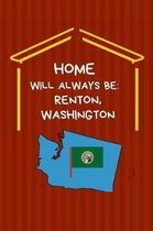 Home Will Always Be: Renton, Washington