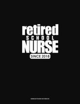 Retired School Nurse Since 2018