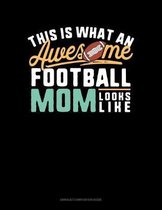 This Is What An Awesome Football Mom Looks Like