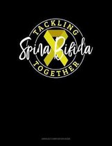 Tackling Spina Bifida Together