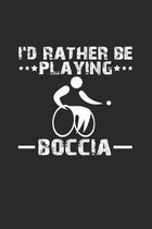 I'd rather be playing boccia