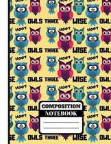 Composition Notebook: 'Three Wise Owl' Pattern Print Novelty Gift